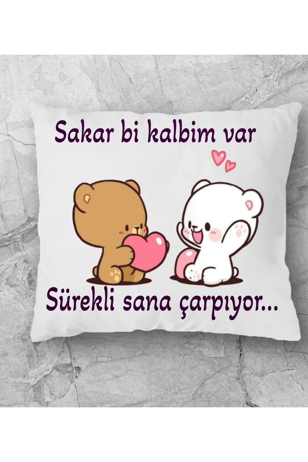 sakar bi kalbim var surekli sana carpiyor yazili yastik